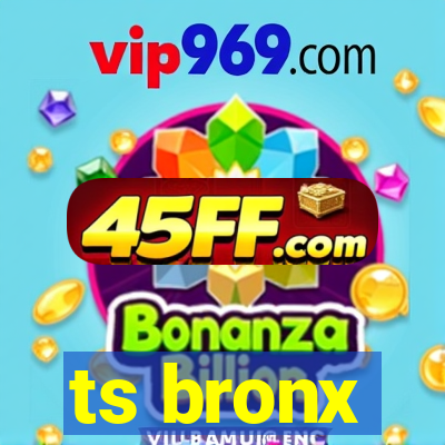 ts bronx